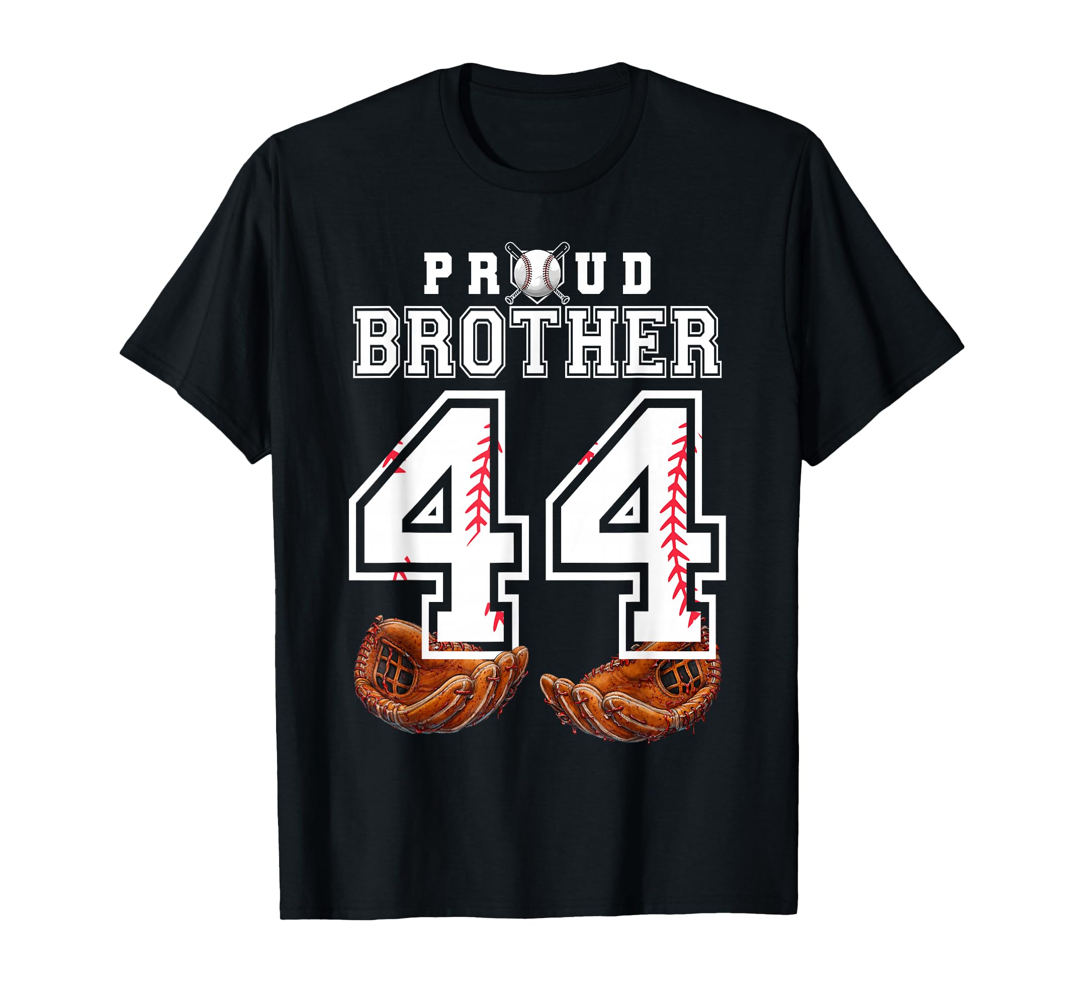 Proud Brother Baseball Player Number 44 T-Shirt - Unique Graphic Unisex - T-Shirt, Sweatshirt, Hoodie