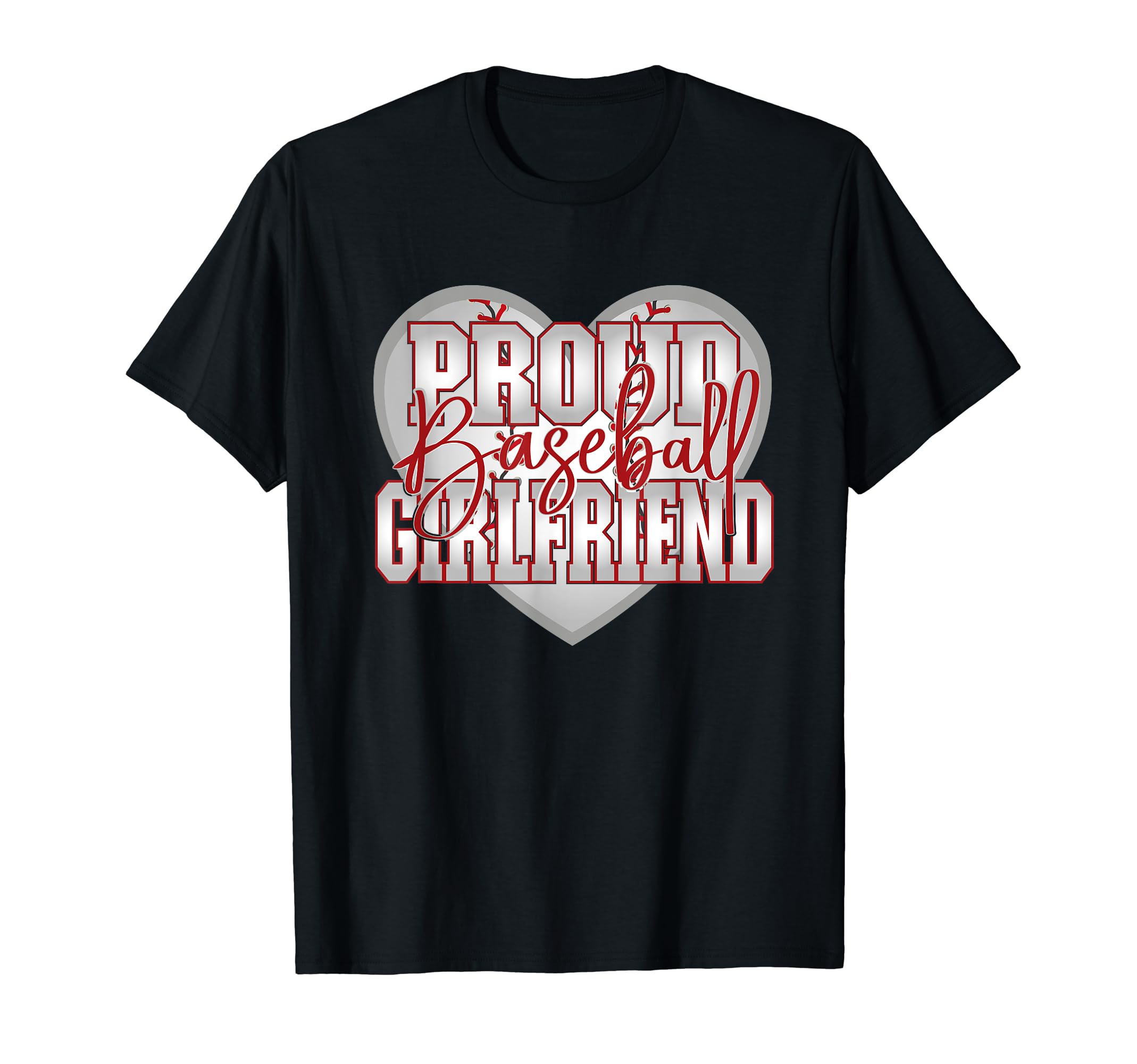 Proud Baseball Girlfriend Family T-Shirt - Fun Novelty Design for Adults - T-Shirt, Sweatshirt, Hoodie