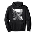 Funny Defund Media Distressed Hoodie - Graphic Print Men Women - T-Shirt, Sweatshirt, Hoodie