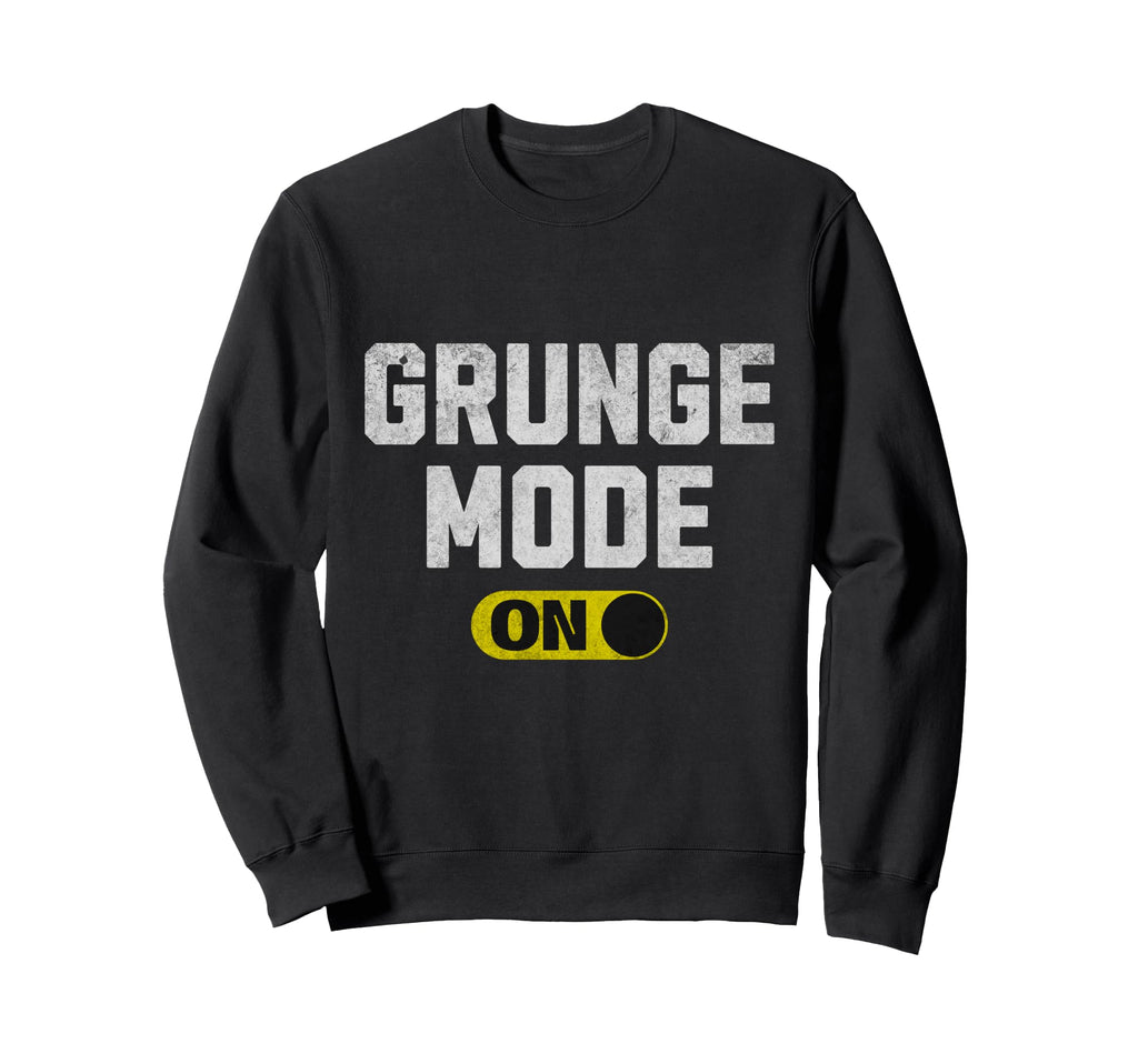 Grunge Mode 90S Rock Music Sweatshirt - Fun Novelty Design Men Women - T-Shirt, Sweatshirt, Hoodie