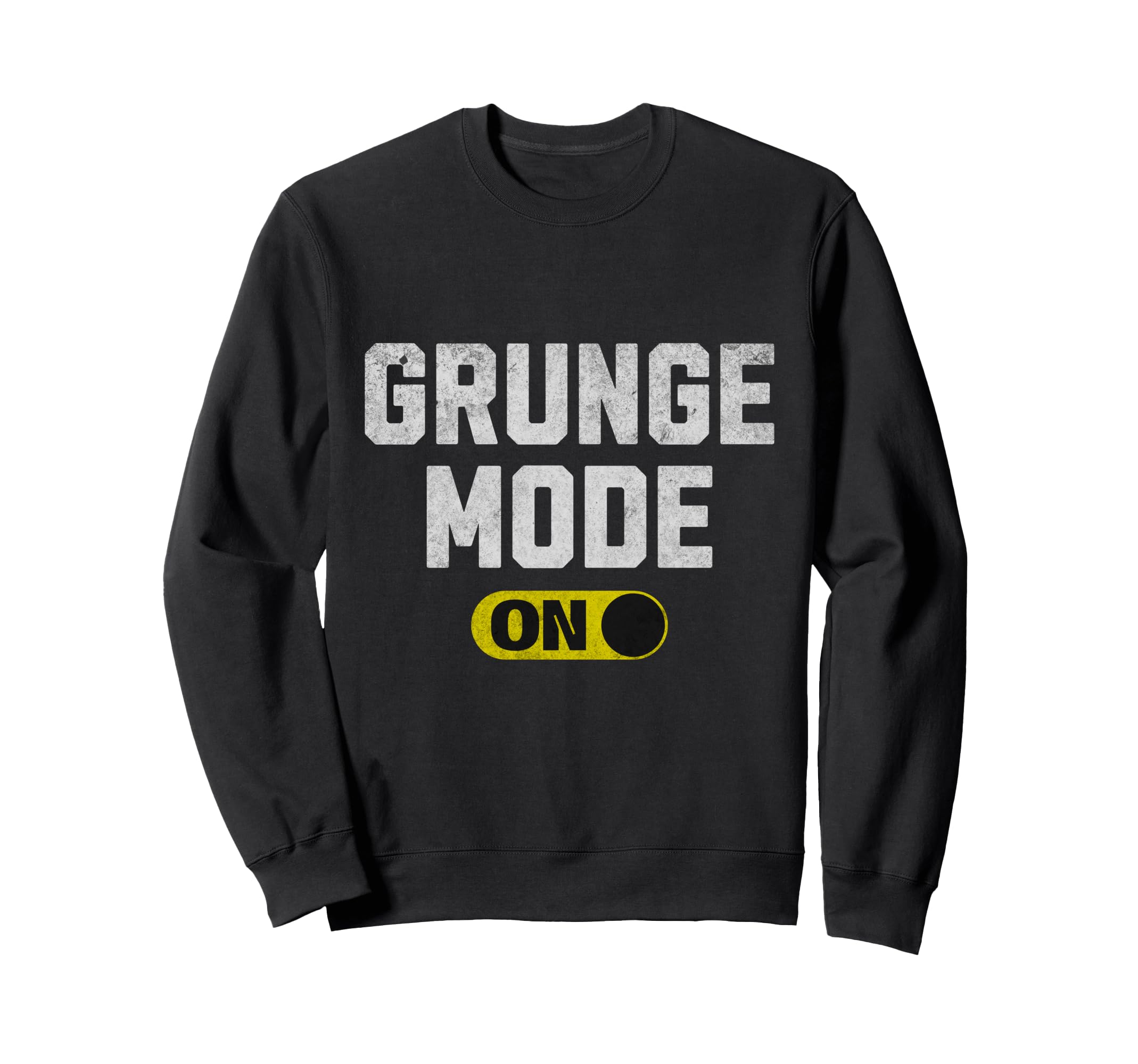 Grunge Mode 90S Rock Music Sweatshirt - Fun Novelty Design Men Women - T-Shirt, Sweatshirt, Hoodie