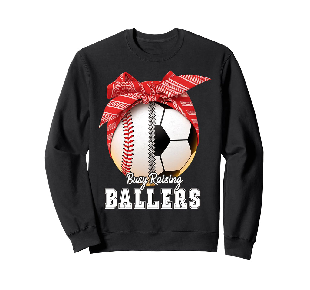 Baseball Soccer Busy Raising Sweatshirt - Custom Art Print Men Women - T-Shirt, Sweatshirt, Hoodie
