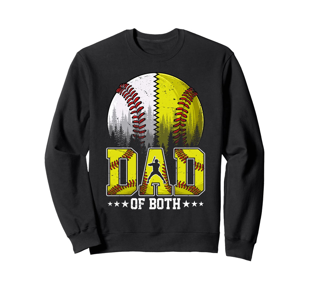 Dad Both Baseball Softball Fathers Sweatshirt - Fun Novelty Design Unisex - T-Shirt, Sweatshirt, Hoodie