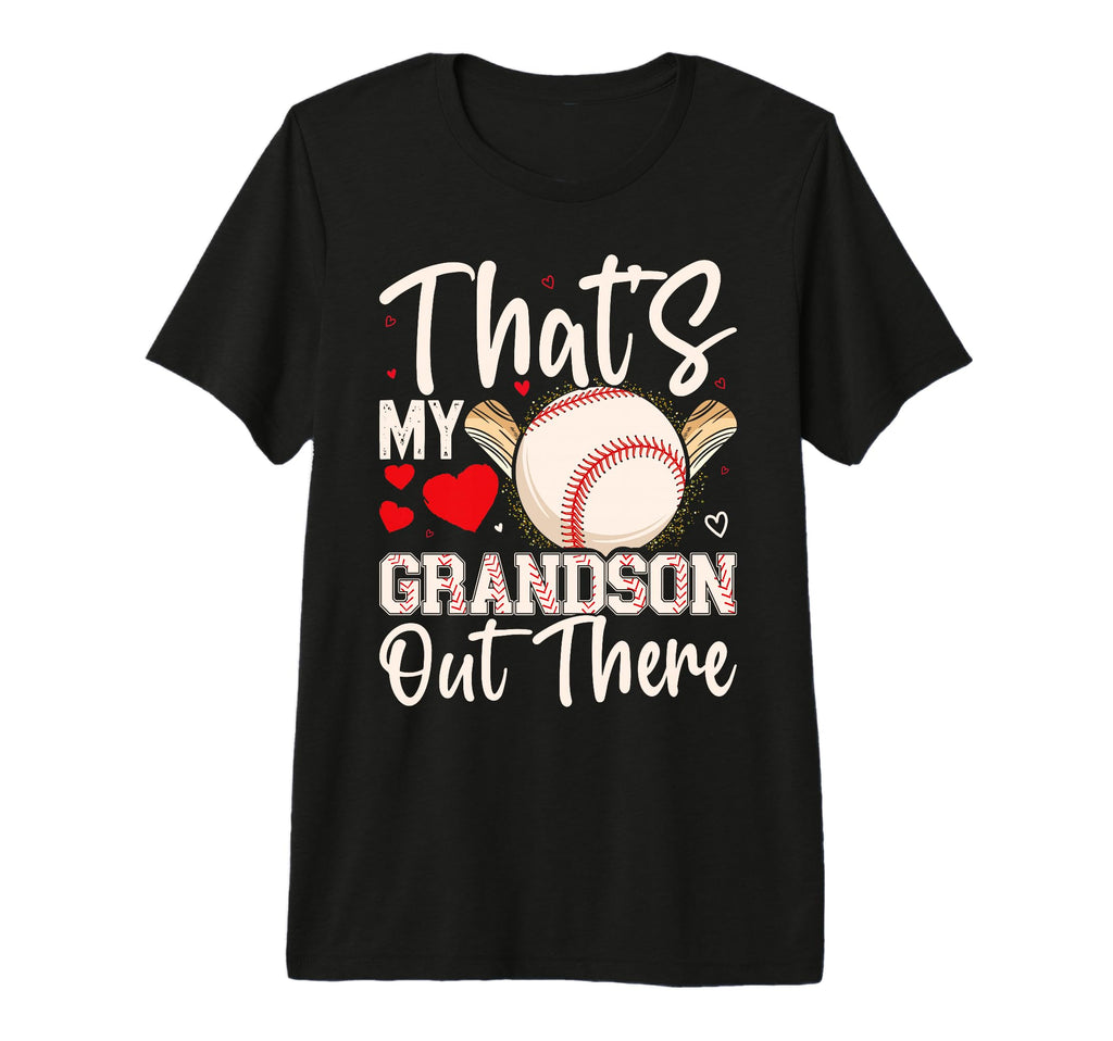 Thats My Grandson Out There Baseball T-Shirt - Custom Art Print for Adults - T-Shirt, Sweatshirt, Hoodie