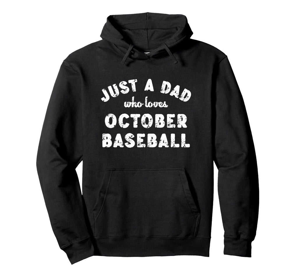 Mens Just Dad Who Loves October Hoodie - Fun Novelty Design for Adults - T-Shirt, Sweatshirt, Hoodie