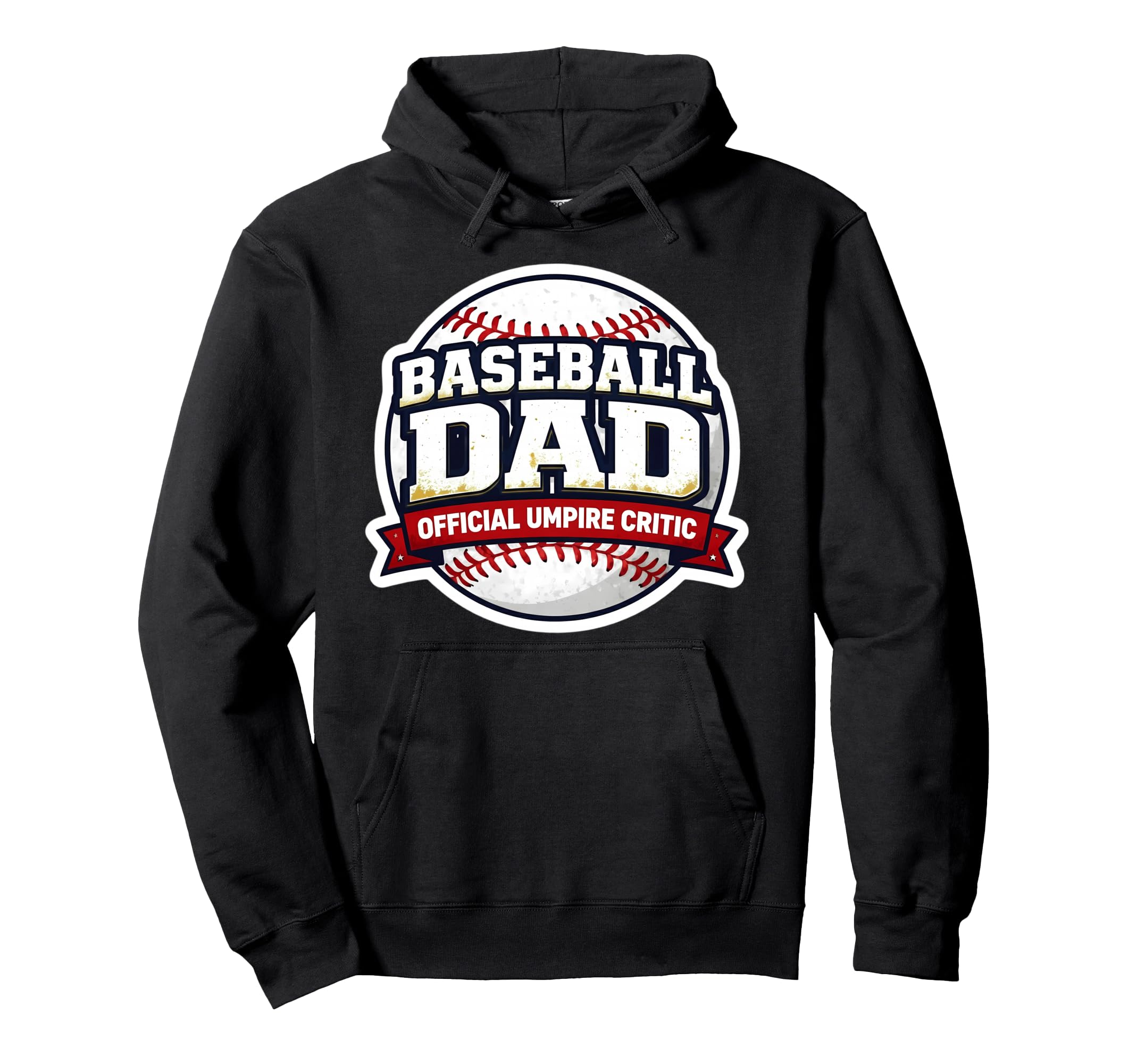 Baseball Dad Umpire Critic Funny Fathers Hoodie - Unique Graphic Unisex - T-Shirt, Sweatshirt, Hoodie