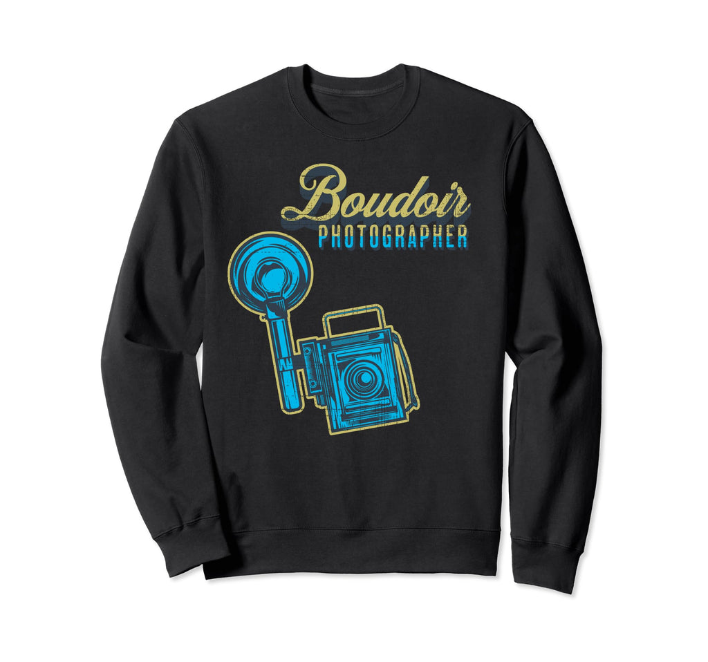 Funny Boudoir Photographer Camera Sweatshirt - Unique Graphic Unisex - T-Shirt, Sweatshirt, Hoodie