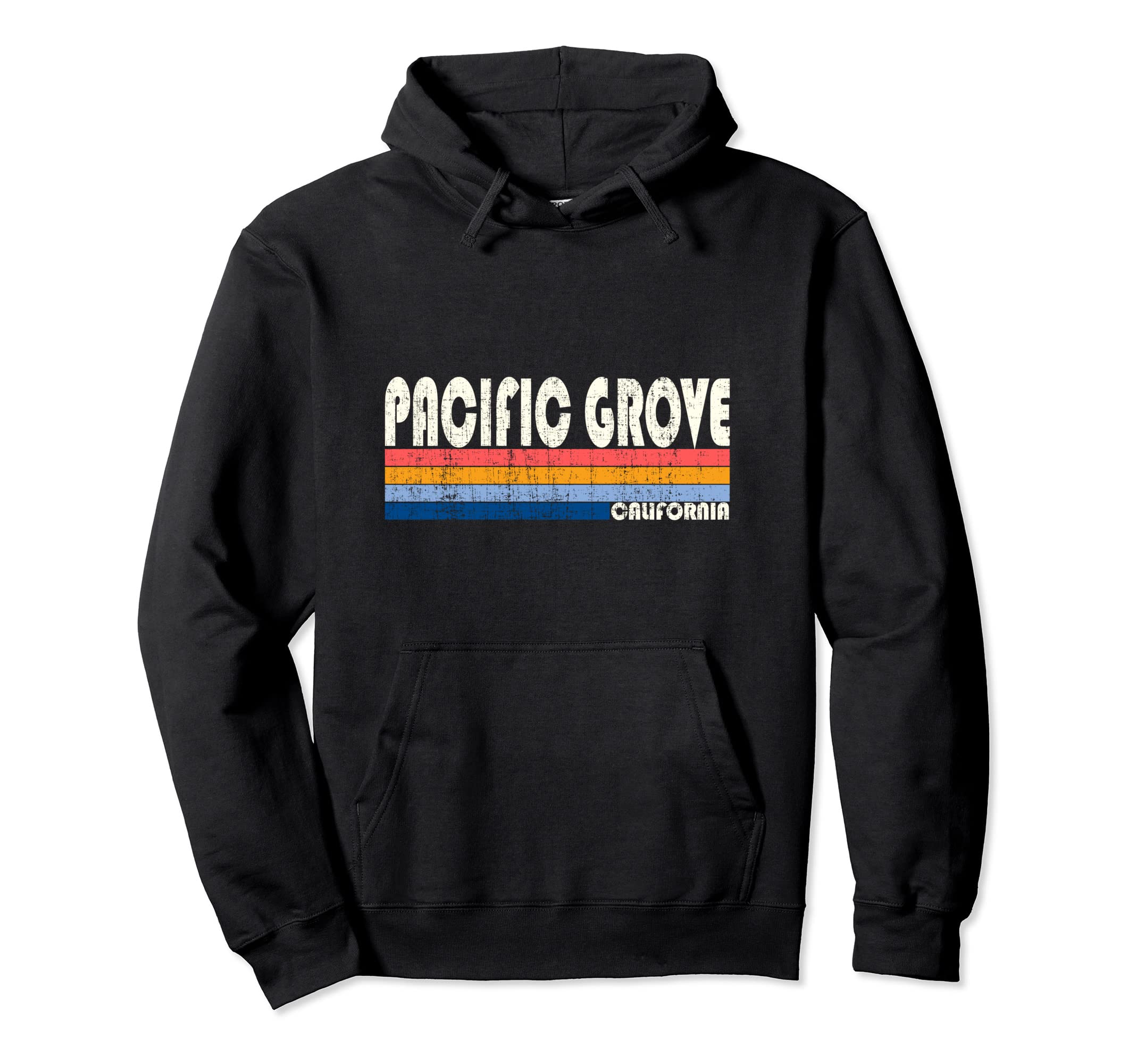 70S 80S Pacific Grove Ca Hoodie - Casual Everyday Wear Men Women - T-Shirt, Sweatshirt, Hoodie
