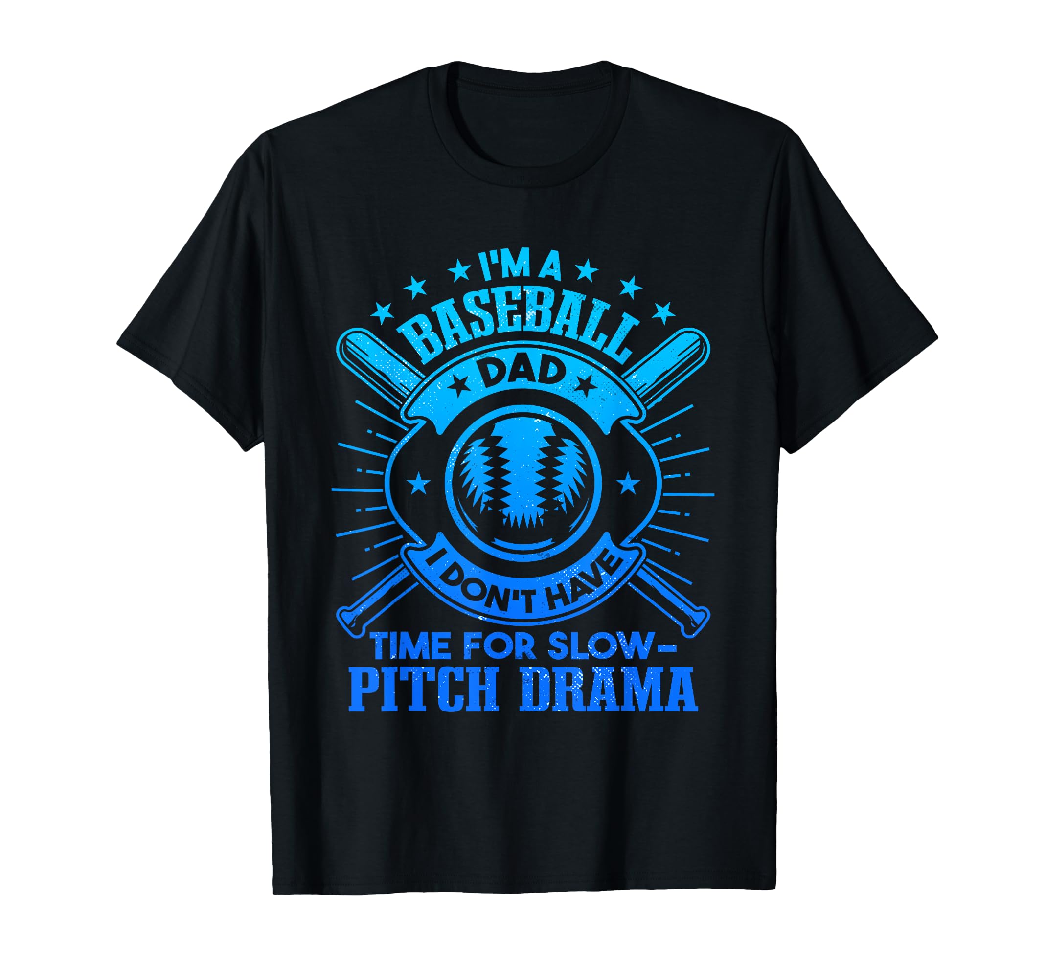 Fathers Day Baseball Im Baseball Dad T-Shirt - Streetwear Style Unisex - T-Shirt, Sweatshirt, Hoodie