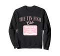 Tin Fish Club Tinned Fish Y2K Sweatshirt - Unique Graphic for Adults - T-Shirt, Sweatshirt, Hoodie