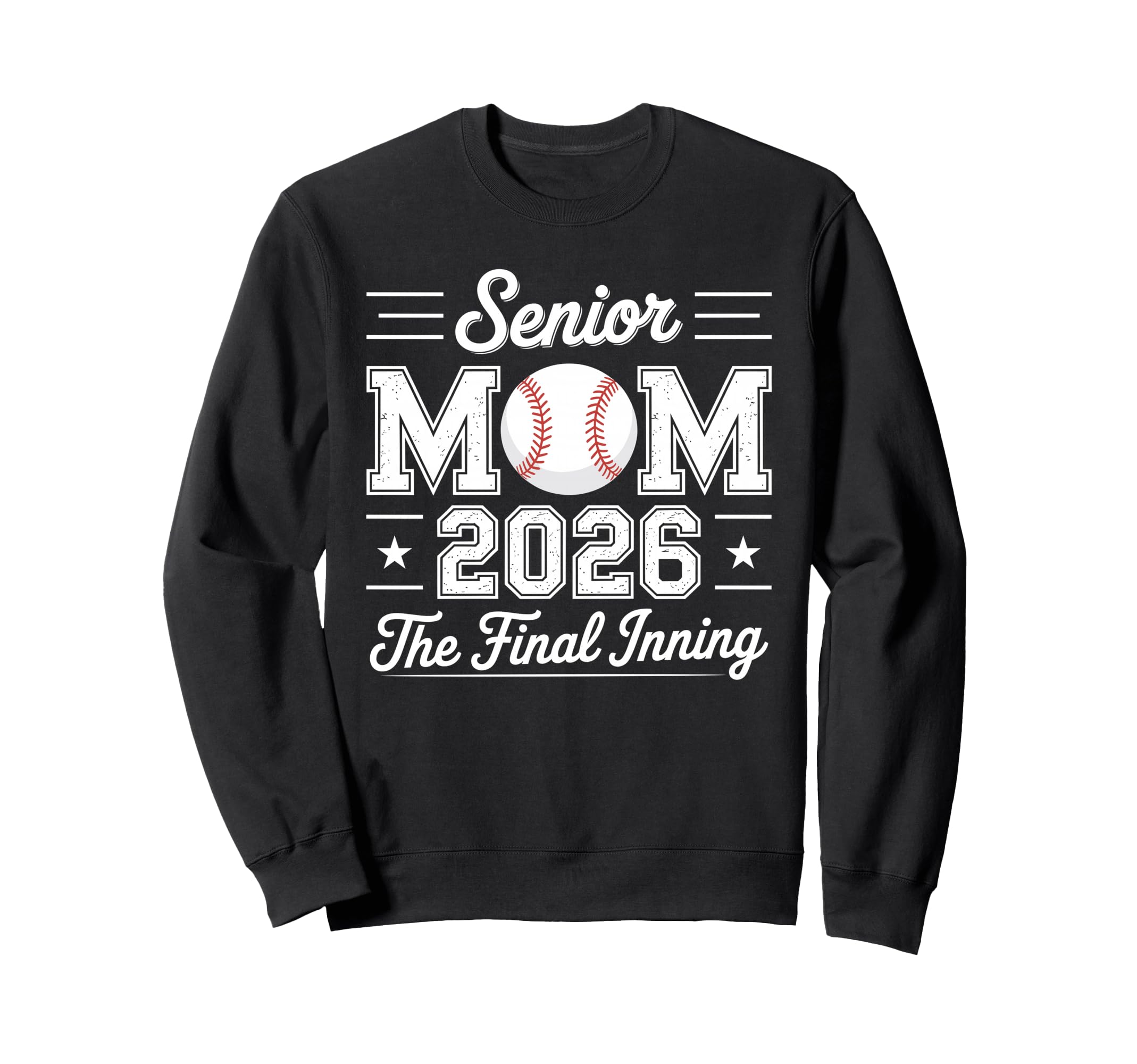 Senior Mom 2026 Final Inning Baseball Mom Sweatshirt - Graphic Print Unisex - T-Shirt, Sweatshirt, Hoodie