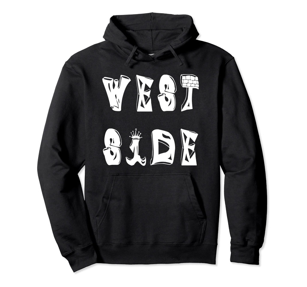 Music Hip Hop West Side Hoodie - Unique Graphic Unisex - T-Shirt, Sweatshirt, Hoodie