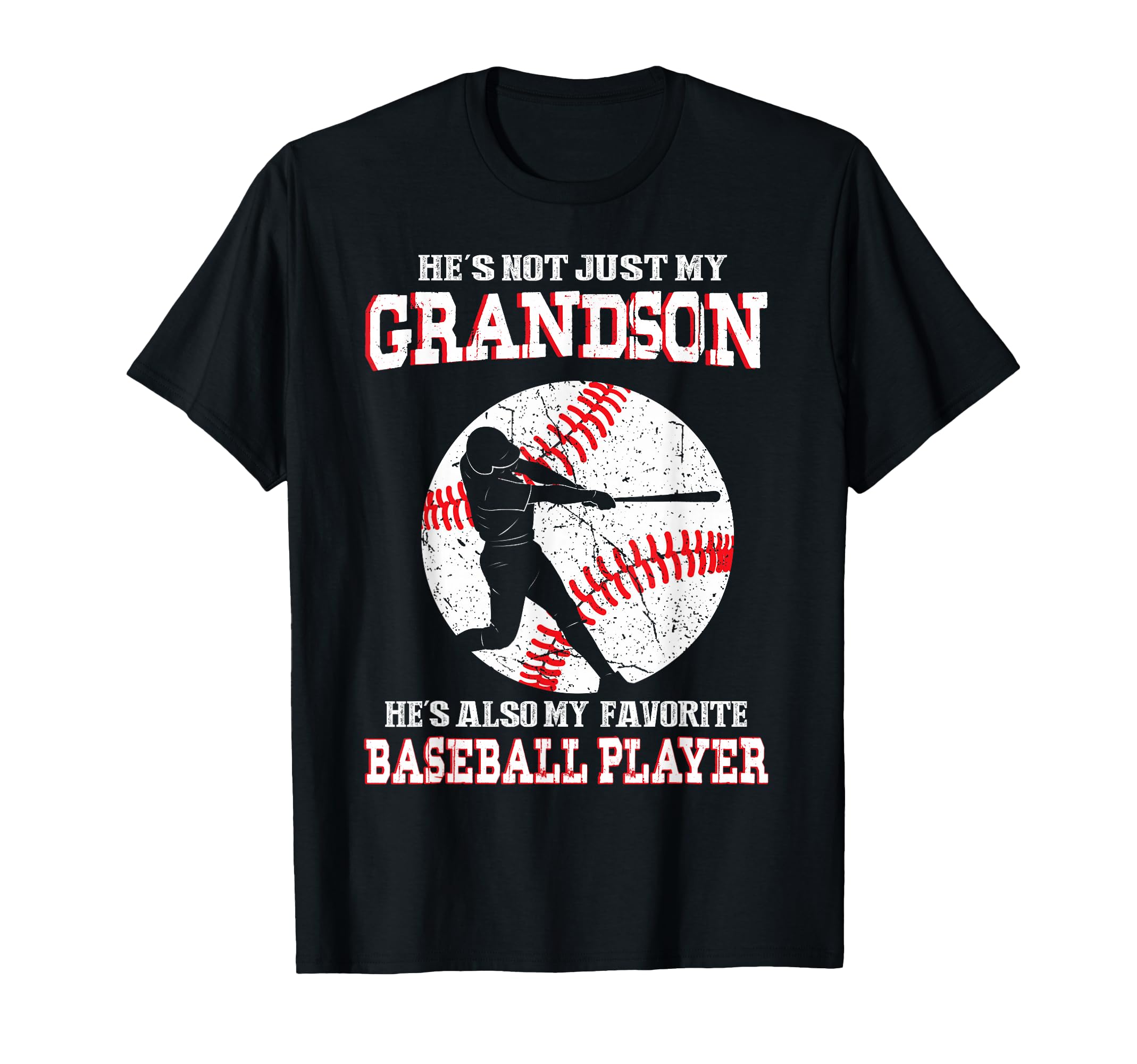 Not Just My Grandson Hes Also My T-Shirt - Fun Novelty Design for Adults - T-Shirt, Sweatshirt, Hoodie