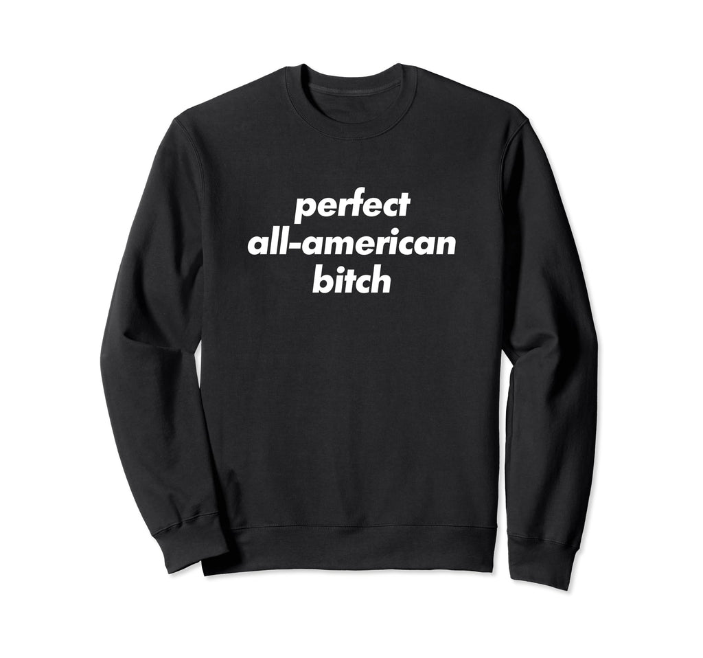 All American Bitch Y2K Aesthetic Sweatshirt - Custom Art Print for Adults - T-Shirt, Sweatshirt, Hoodie