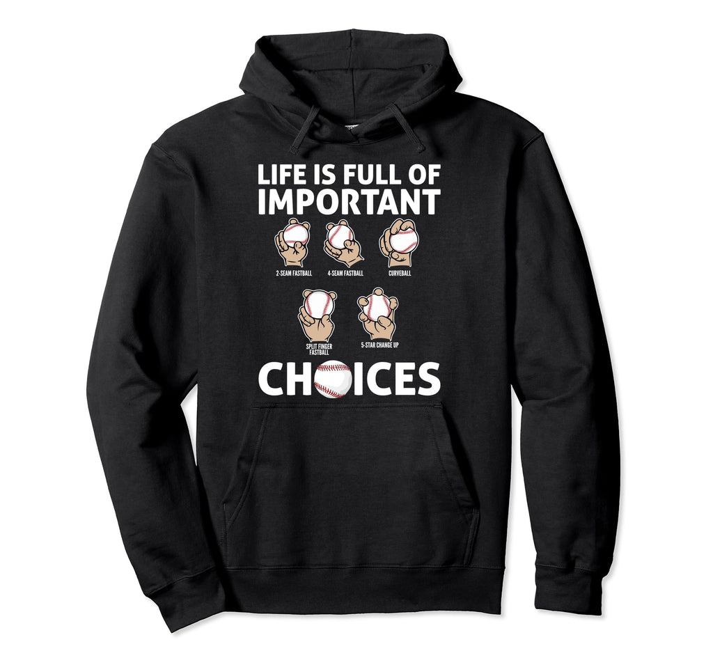 Baseball Pitches Life Choices Pitcher Hoodie - Graphic Print Men Women - T-Shirt, Sweatshirt, Hoodie