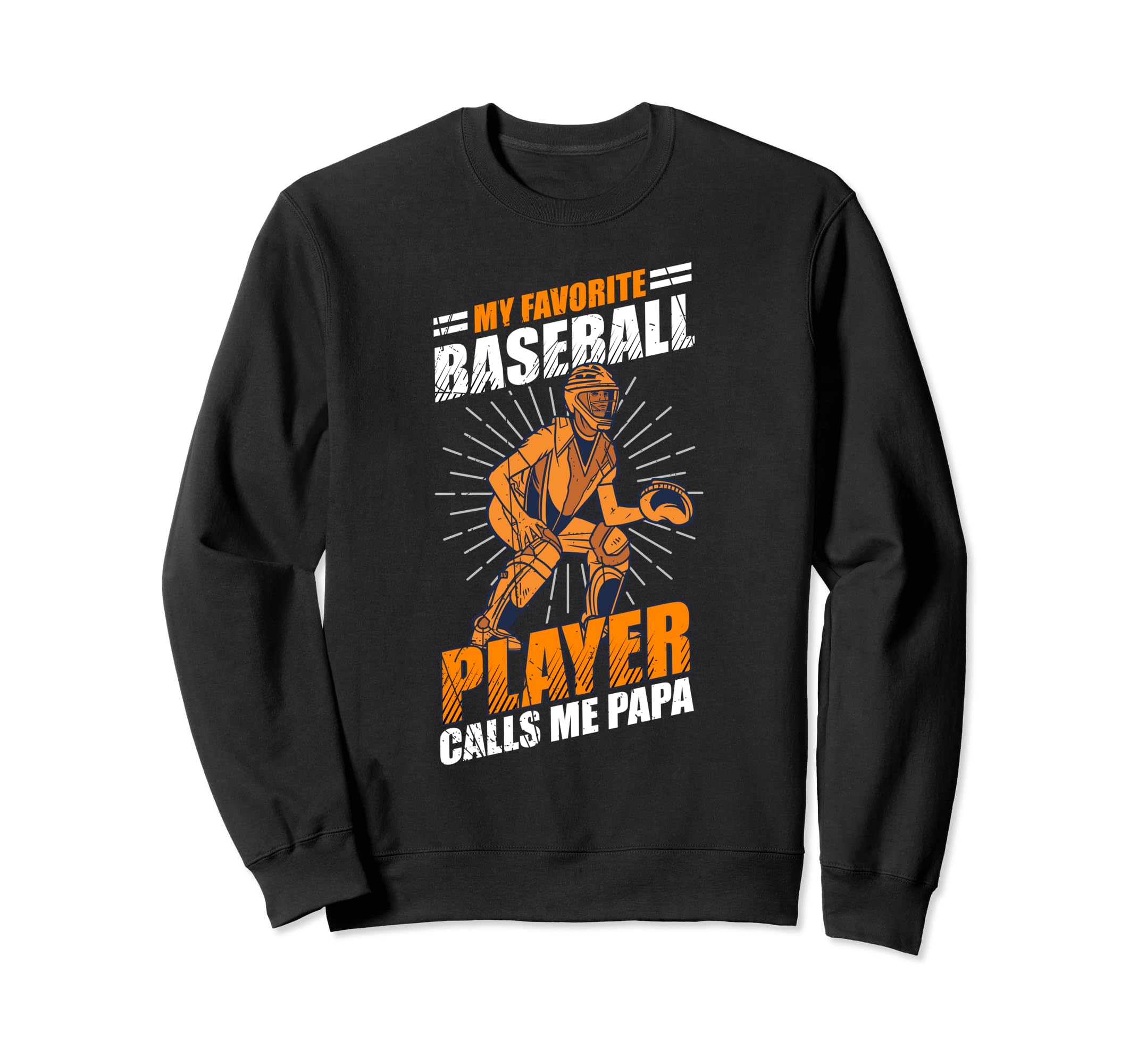 My Favorite Baseball Player Calls Me Sweatshirt - Trendy Graphic Unisex - T-Shirt, Sweatshirt, Hoodie