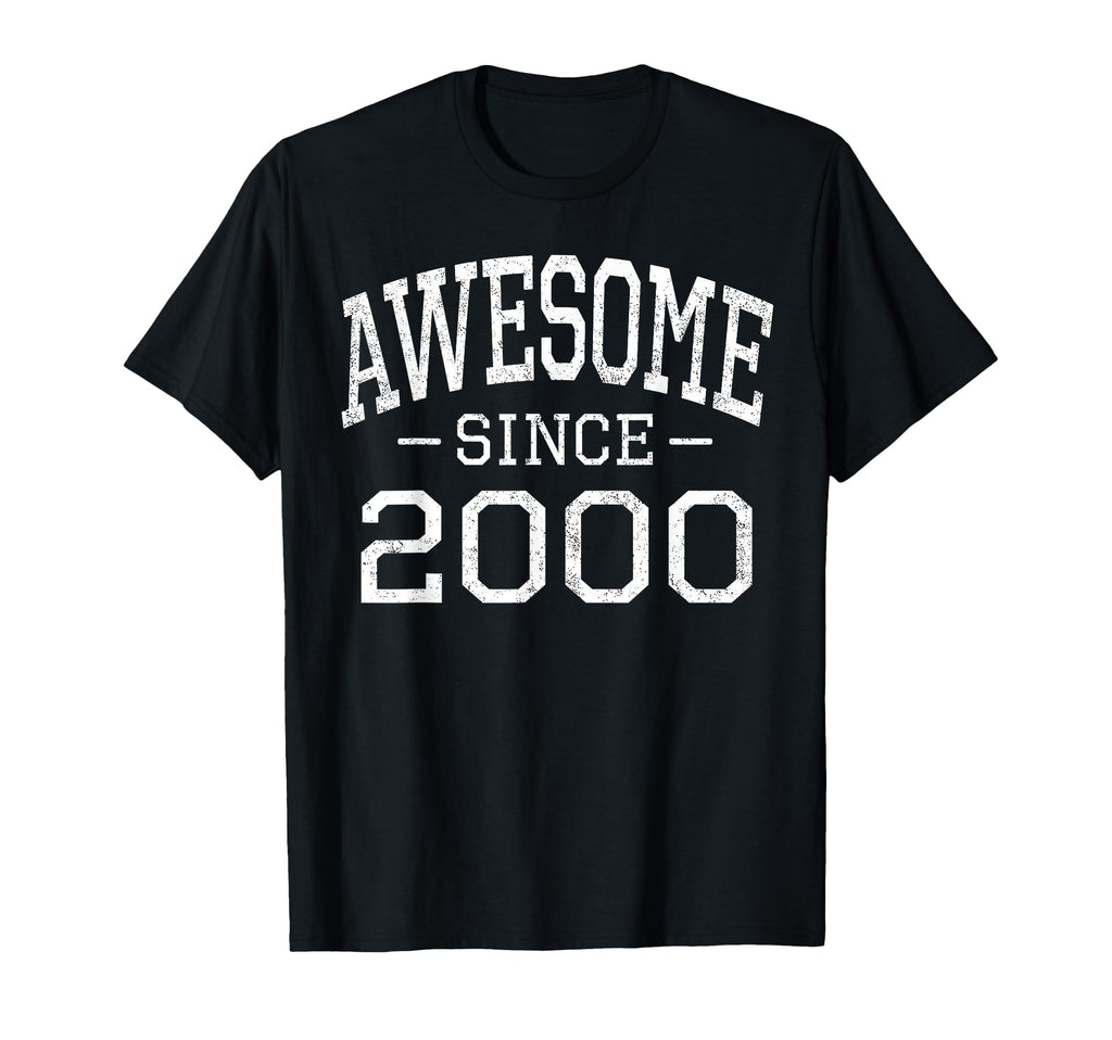 Awesome Since 2000 Born 2000 Birth T-Shirt - Streetwear Style Men Women - T-Shirt, Sweatshirt, Hoodie