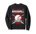 My Favorite Baseball Player Calls Me Papa Sweatshirt - Graphic Print Unisex - T-Shirt, Sweatshirt, Hoodie