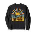 Elementary Teacher Funny 1St Sweatshirt - Fun Novelty Design Men Women - T-Shirt, Sweatshirt, Hoodie