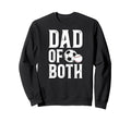 Dad Both Baseball Soccer Dad Sweatshirt - Casual Everyday Wear Unisex - T-Shirt, Sweatshirt, Hoodie