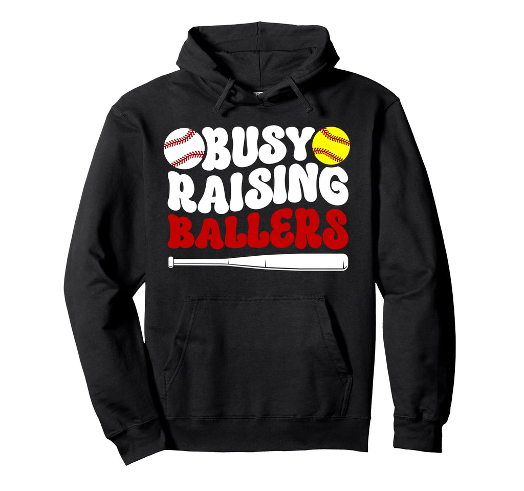 Busy Raising Ballers Softball Hoodie - Fun Novelty Design Men Women - T-Shirt, Sweatshirt, Hoodie