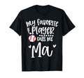 My Favorite Baseball Player Calls Me Ma T-Shirt - Graphic Print Men Women - T-Shirt, Sweatshirt, Hoodie