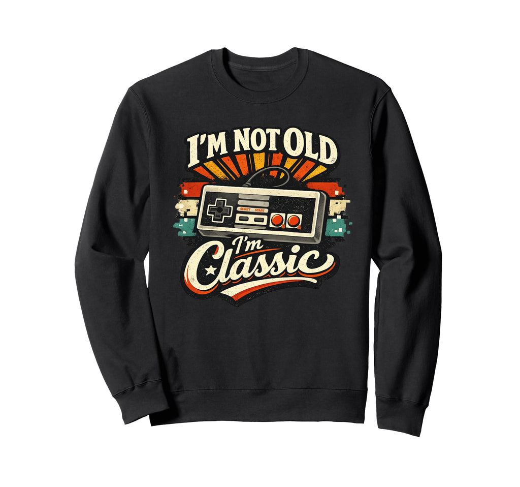 Funny Im Not Old Im Gamer Controller Sweatshirt - Minimalist Print Unisex - T-Shirt, Sweatshirt, Hoodie