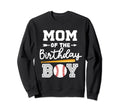 Mom Birthday Baseball Fans Sweatshirt - Fun Novelty Design Unisex - T-Shirt, Sweatshirt, Hoodie