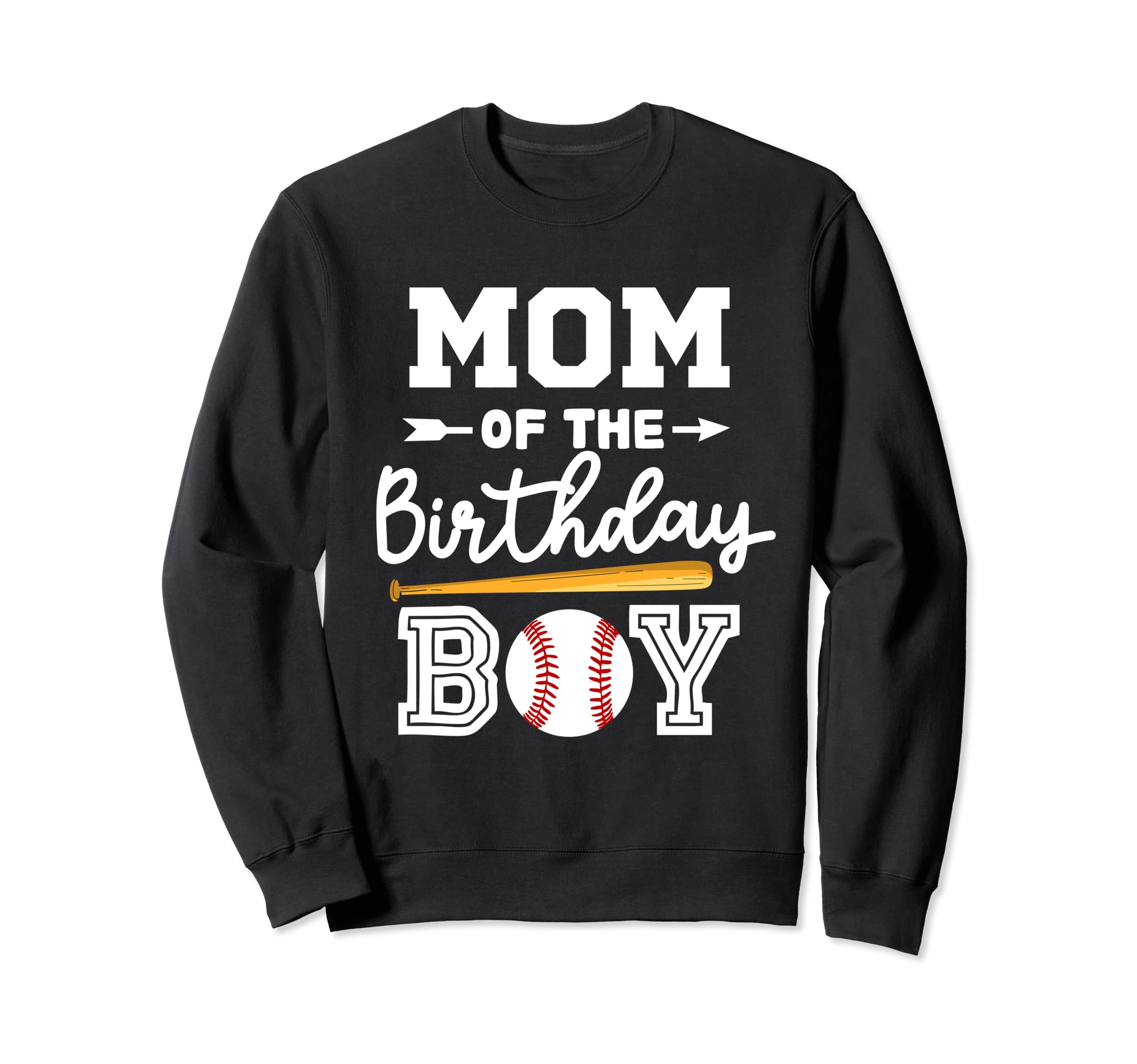 Mom Birthday Baseball Fans Sweatshirt - Fun Novelty Design Unisex - T-Shirt, Sweatshirt, Hoodie