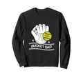 Bucket Dad Softball Dad Baseball Funny Sweatshirt - Streetwear Style Unisex - T-Shirt, Sweatshirt, Hoodie