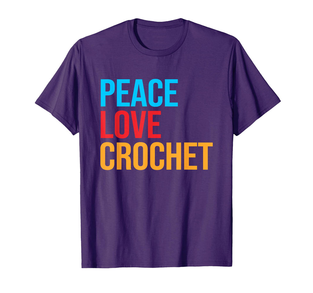 Peace Love Crochet T-Shirt - Novelty Apparel Men Women - T-Shirt, Sweatshirt, Hoodie