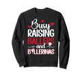 Raising Ballers And Ballerinas Sweatshirt - Streetwear Style Men Women - T-Shirt, Sweatshirt, Hoodie