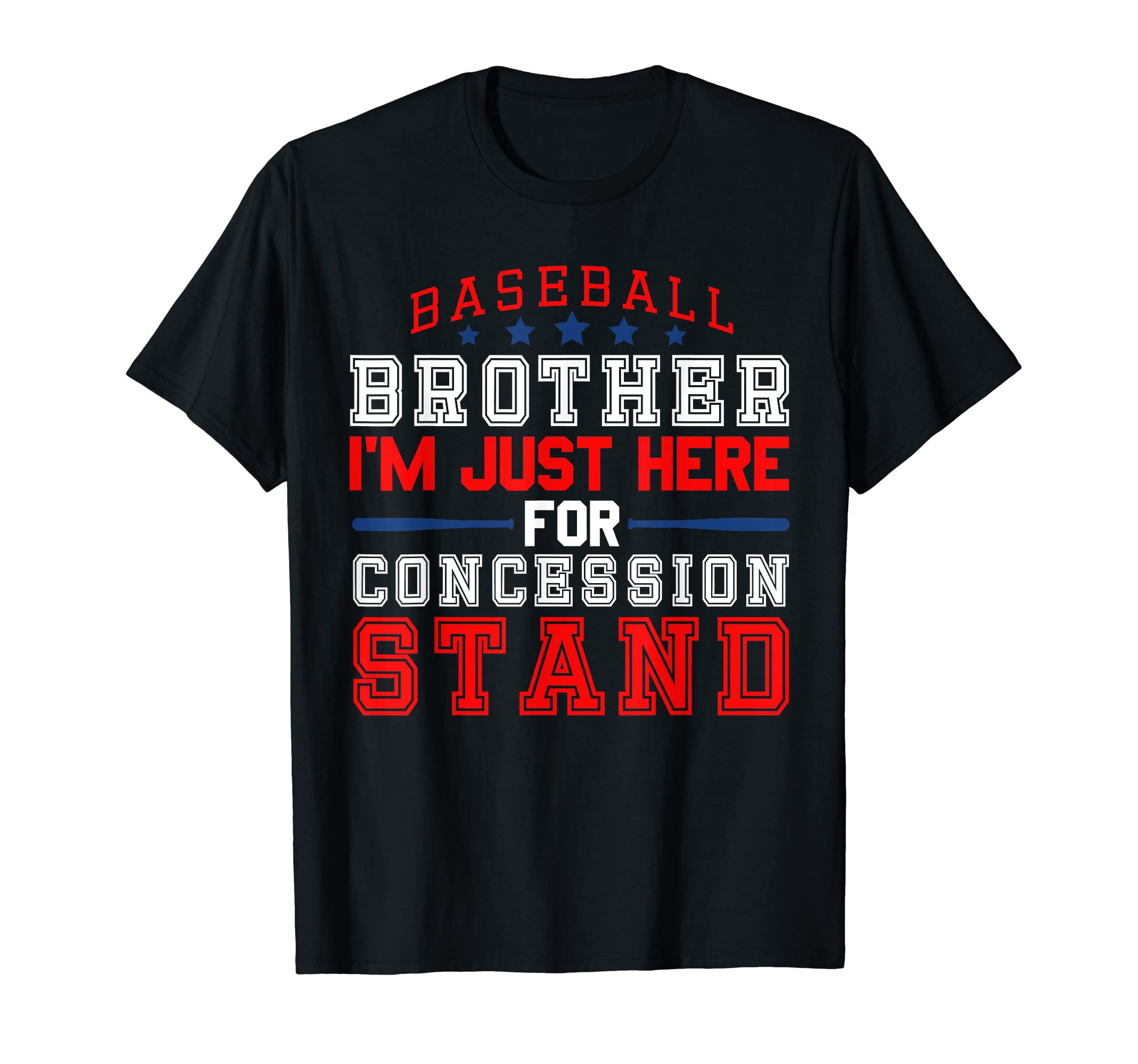 Im Just Here Concession Stand Baseball T-Shirt - Novelty Apparel Men Women - T-Shirt, Sweatshirt, Hoodie