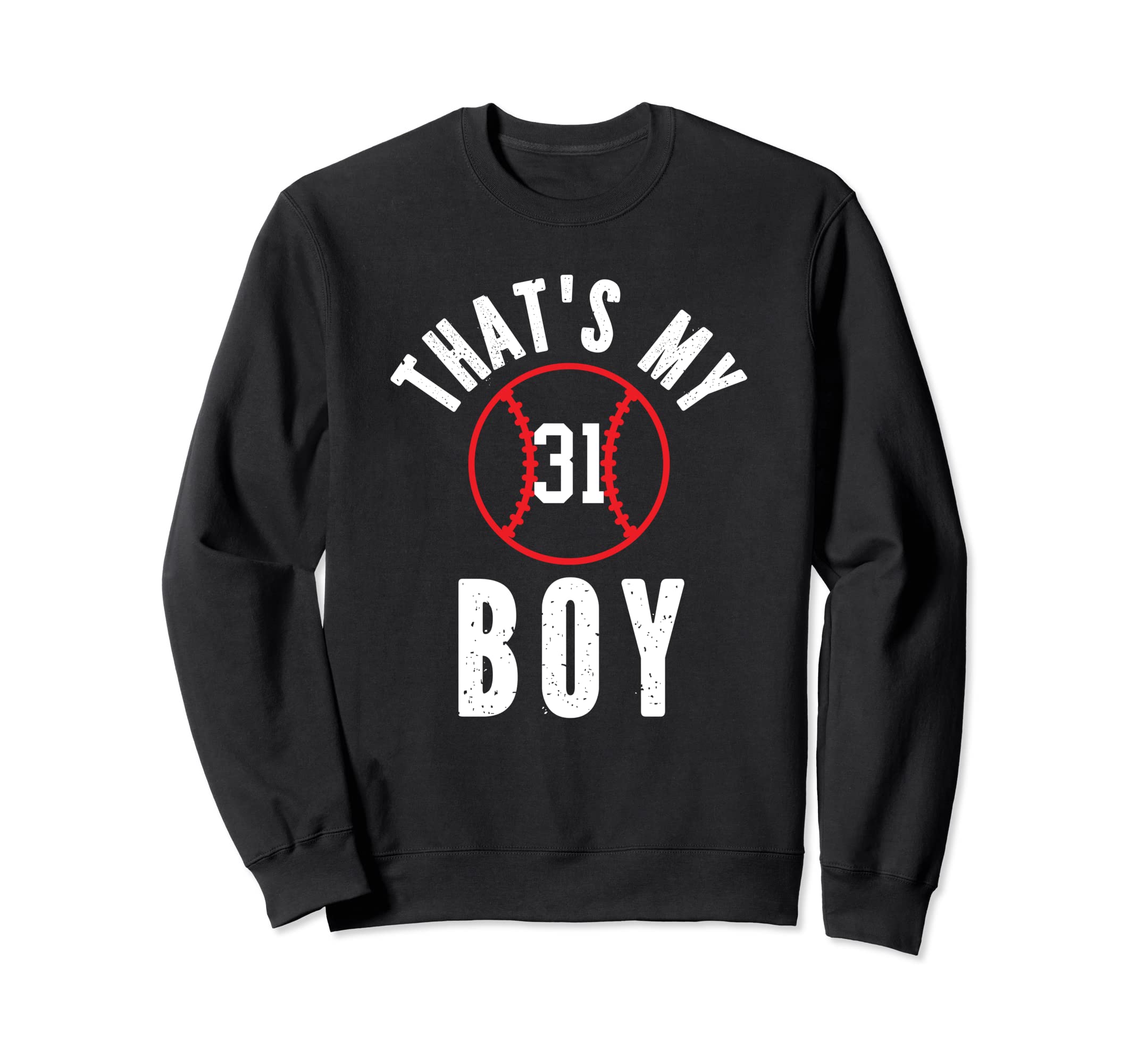 Thats My Jersey Number 31 Baseball Sweatshirt - Novelty Apparel Men Women - T-Shirt, Sweatshirt, Hoodie