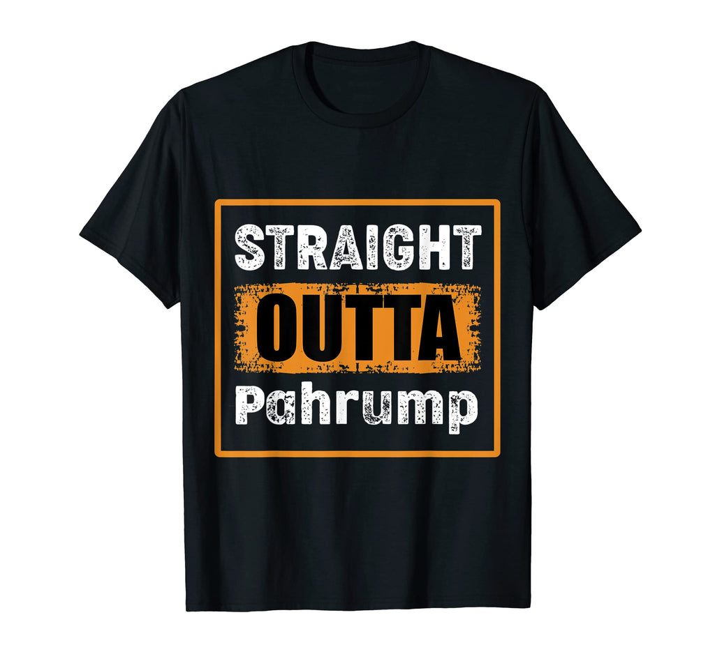 Straight Outta Pahrump Nevada Usa T-Shirt - Custom Art Print Men Women - T-Shirt, Sweatshirt, Hoodie