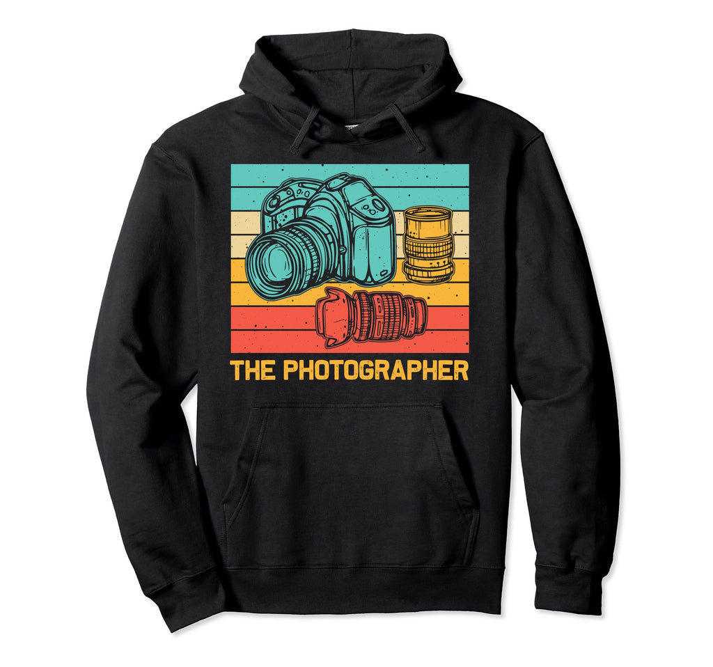 Photographer Photography Lover Hoodie - Fun Novelty Design Men Women - T-Shirt, Sweatshirt, Hoodie
