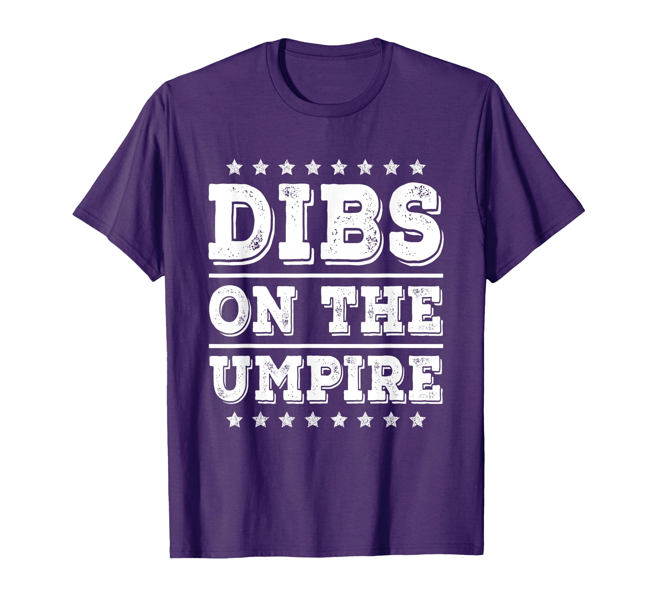 Dibs Umpire Funny Baseball Ump Wife T-Shirt - Unique Graphic Men Women - T-Shirt, Sweatshirt, Hoodie