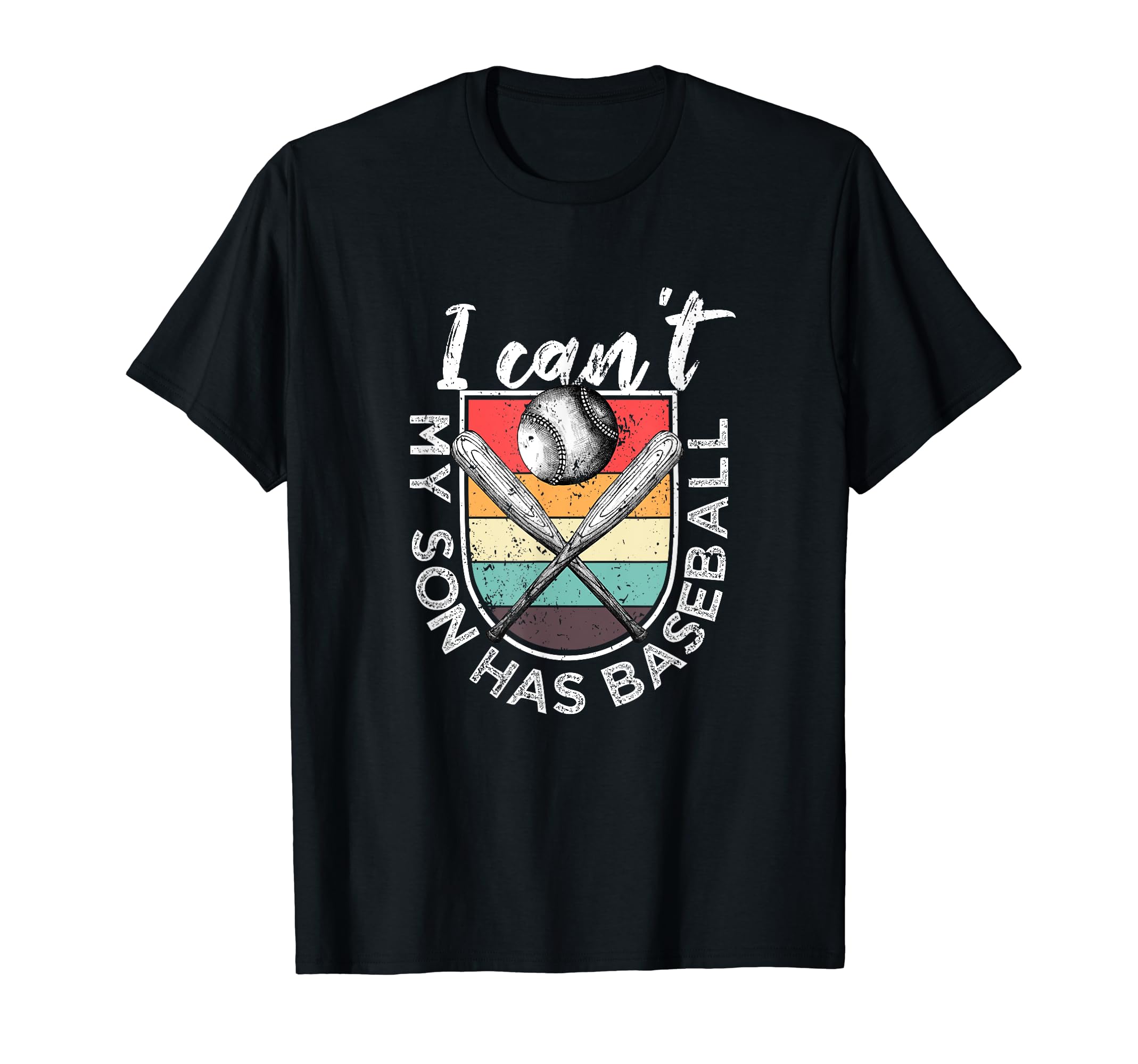 I Cant My Son Has Baseball Player T-Shirt - Unique Graphic Men Women - T-Shirt, Sweatshirt, Hoodie