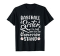 Baseball Sister Im Just Here Concession T-Shirt - Unique Graphic Unisex - T-Shirt, Sweatshirt, Hoodie
