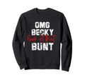 Omg Becky That Bunt Baseball Mom Sweatshirt - Minimalist Print Men Women - T-Shirt, Sweatshirt, Hoodie