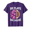 He Plays She Cheers Football Cheer T-Shirt - Streetwear Style Men Women - T-Shirt, Sweatshirt, Hoodie