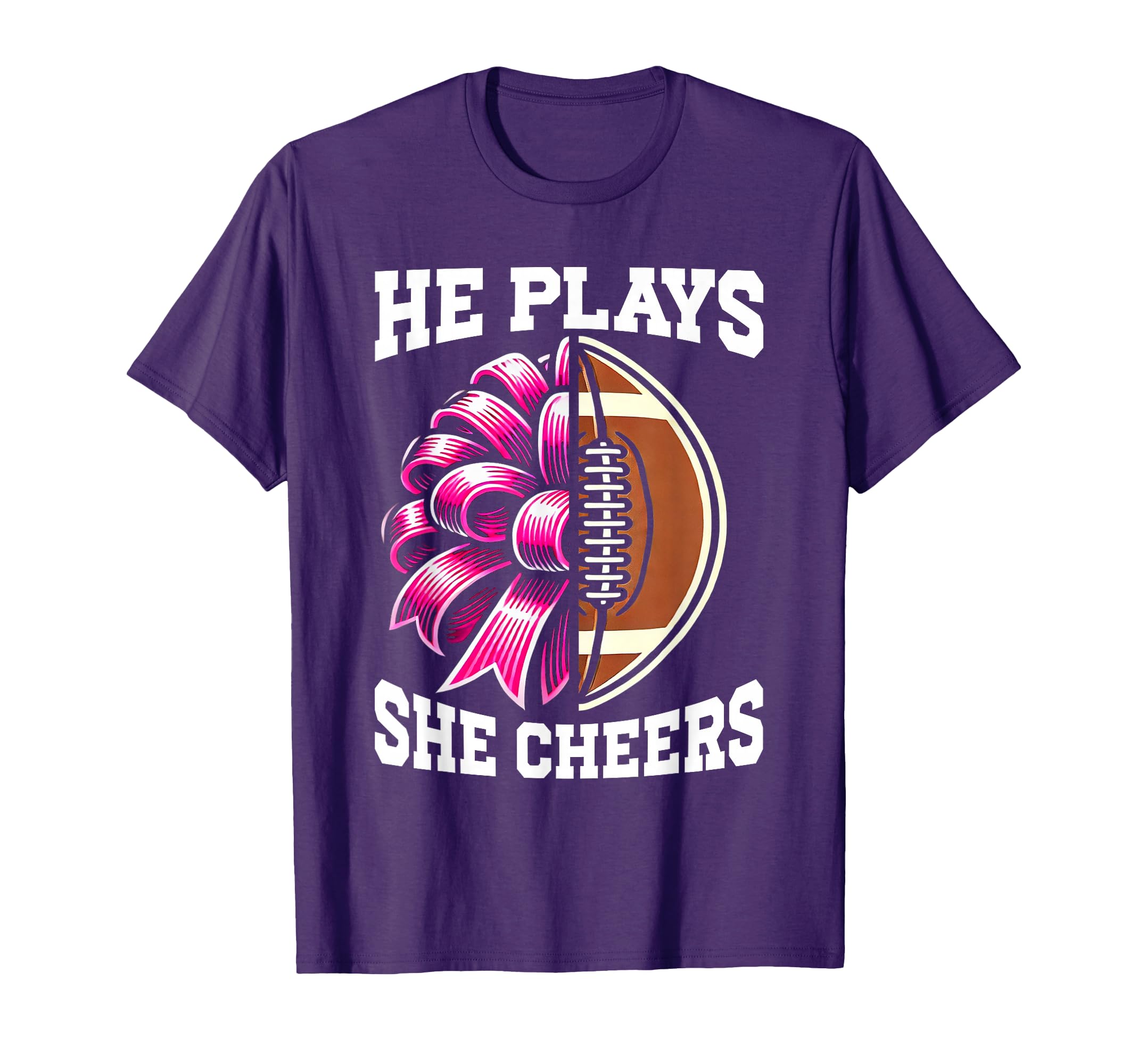 He Plays She Cheers Football Cheer T-Shirt - Streetwear Style Men Women - T-Shirt, Sweatshirt, Hoodie