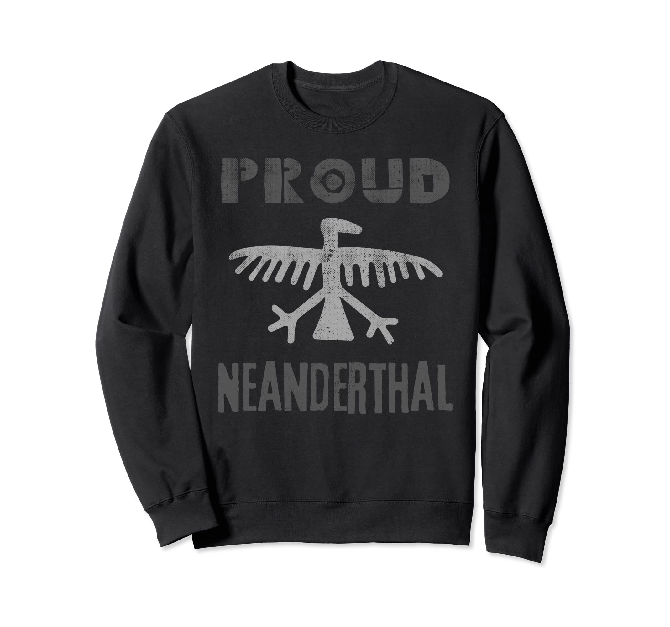 Proud Neanderthal Dna Cave Eagle Sweatshirt - Aesthetic Graphic Men Women - T-Shirt, Sweatshirt, Hoodie