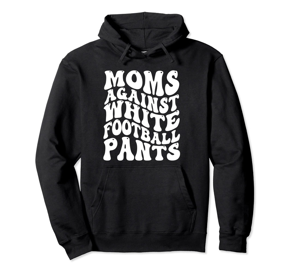Funny Groovy Moms Against White Hoodie - Casual Everyday Wear for Adults - T-Shirt, Sweatshirt, Hoodie