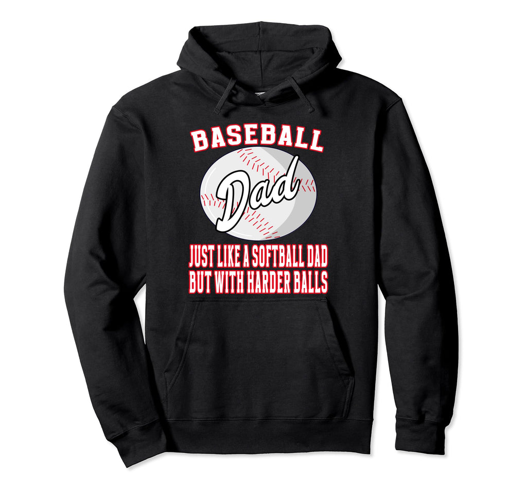 Baseball Dad Like Softballl Dad Harder Hoodie - Trendy Graphic for Adults - T-Shirt, Sweatshirt, Hoodie