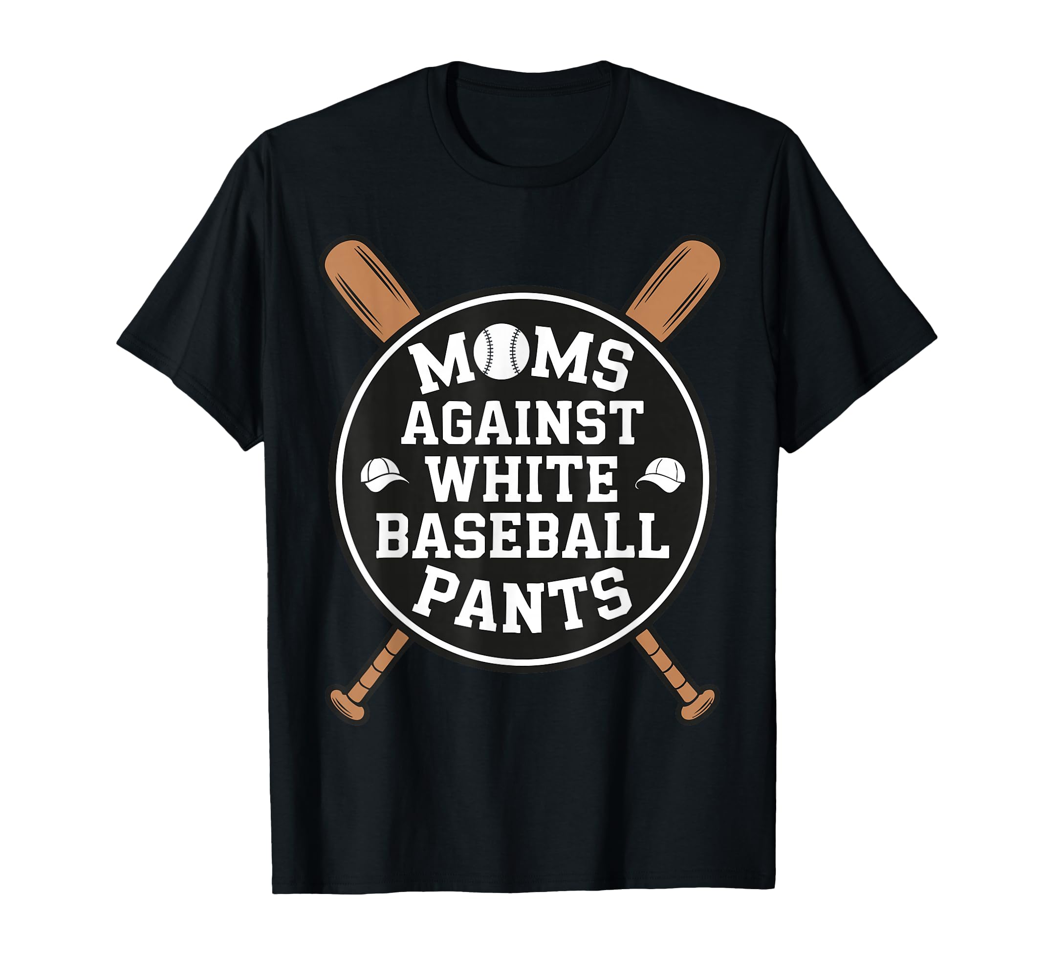 Funny Baseball Mom Moms Against White T-Shirt - Streetwear Style Men Women - T-Shirt, Sweatshirt, Hoodie