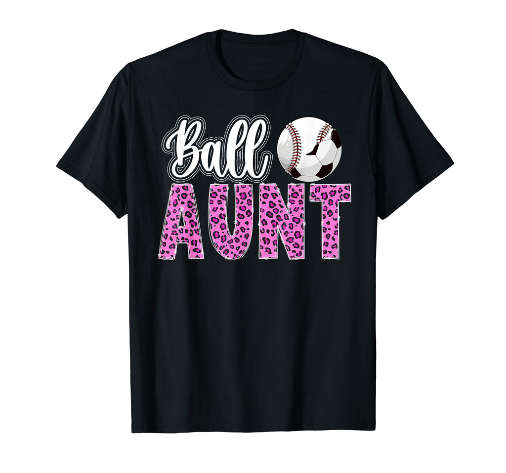 Ball Aunt Leopard Soccer Baseball Aunt T-Shirt - Graphic Print Men Women - T-Shirt, Sweatshirt, Hoodie