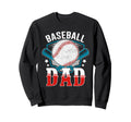 Baseball Dad Happy Fathers Day Sweatshirt - Casual Everyday Wear Unisex - T-Shirt, Sweatshirt, Hoodie