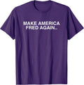 Make America Fred Again - Adult & Kids T-Shirts, Sweatshirts & Hoodies apparel design preview 1