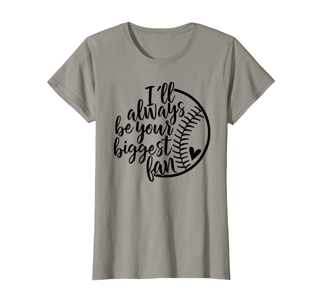 Ill Always Be Your Biggest Baseball Fan T-Shirt - Custom Art Print Unisex - T-Shirt, Sweatshirt, Hoodie